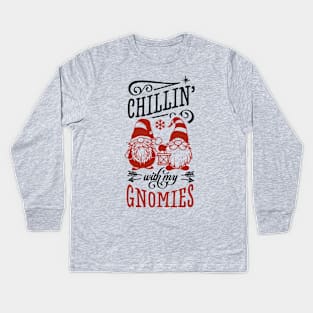 Chilling With My Gnomies Funny Christmas Kids Long Sleeve T-Shirt